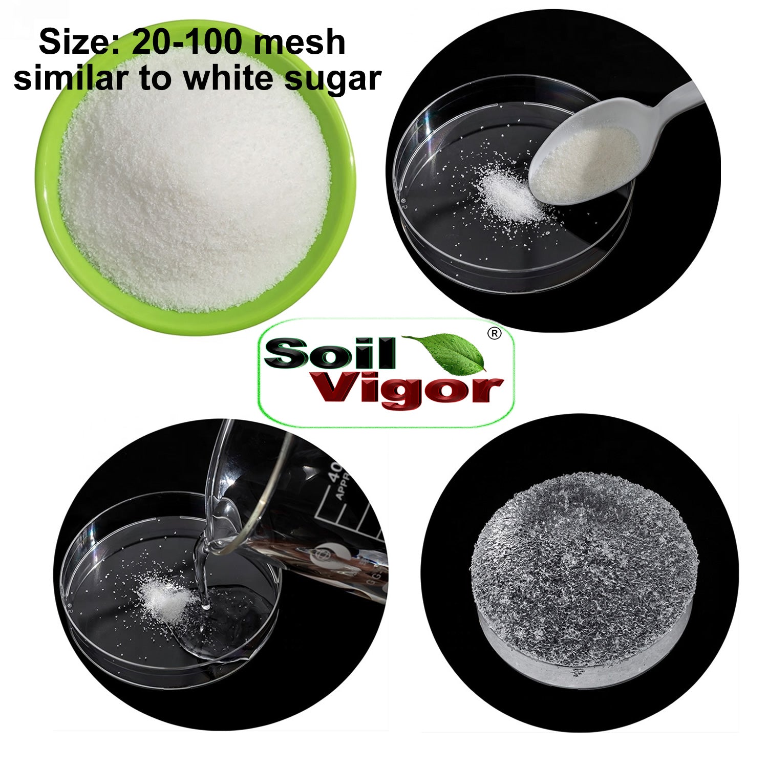 Soil Vigor Fine Granules Water Storing Crystals for Plant displayed in various forms, showcasing size and texture.